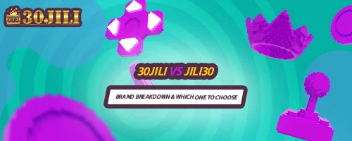 30jili vs Jili30: Brand Breakdown & Which One to Choose
